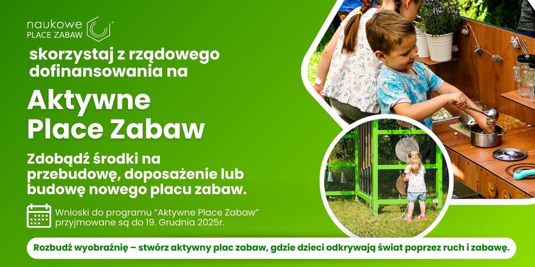 PROGRAM „AKTYWNE PLACE ZABAW” 2026 – ubiegać się o dofinansowanie?